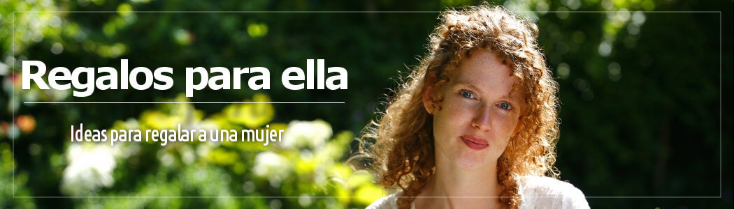 Ideas para regalar a una mujer