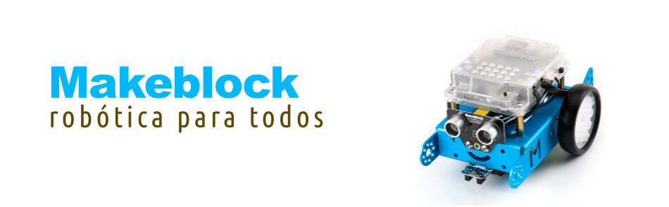 Makeblock - Robótica y programación para todos
